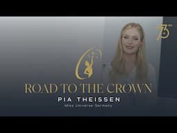 ROAD TO RHE CROWN WITH MISS UNIVERSE GERMANY 2024 , PIA THEISSEN - MISS UNIVERSE