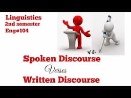 what is spoken and written  discourse in linguistics |Eng#104 | 2nd semester |pu uni