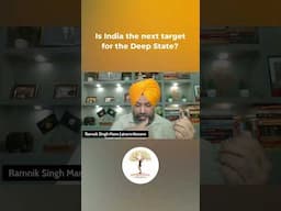 Ramnik Singh Mann on 'Is India the Next Target for the Deep State?