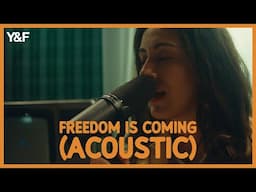 Freedom Is Coming (Acoustic) - Young & Free