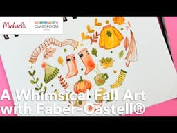 Online Class: A Whimsical Fall Art with Faber-Castell® | Michaels