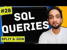 SPLIT & JOIN - SQL Interview Problem - 28 | #30DaySQLQueryChallenge