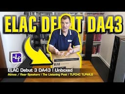 ELAC Debut 3 DA43 Atmos Speaker Unboxed | The Listening Post | TLPCHC TLPWLG