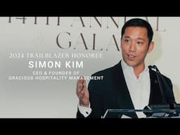 Simon Kim | 2024 Trailblazer Honoree Speech | 14th Annual Gala