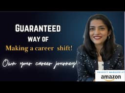 Guaranteed way of making a career switch | Building your dream career