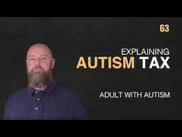 Adult with Autism | Explaining Autism Tax | 63