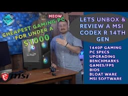 Let's Unbox a Cheap MSI CODEX R Gaming Desktop 14th Gen intel i5 14400F RTX 4060 Upgrablity  Gaming!