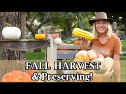 Our Fall Harvest & What We Are Preserving for Our Winter Self Sufficiency