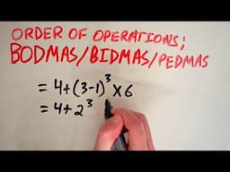 The Order of Operations (BODMAS/BIDMAS/PEDMAS)