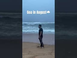 Goa in august