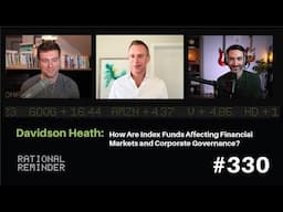 Davidson Heath: How Are Index Funds Affecting Financial Markets and Corporate Governance? | RR 330