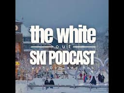 S4. E1 Whistler Special with Ski Independence PLUS What's coming-up for Winter '24