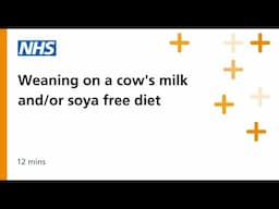 Weaning on a Cows Milk and/or Soya-Free Diet August 2024