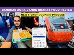 *अब टिकट निकलना हुआ बहुत ही असान*😍 Banaras Agra Vande Bharat Express with IRCTC Food Review😋