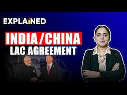 Explained - India & China patrolling agreement on LAC