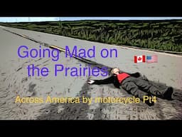 Going Mad on the Prairies,  America on a Honda CB500X Motorcycle Pt4   4K