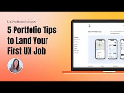 5 Portfolio Tips to land your first UX job | UX Portfolio Review