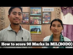 How To Score 98 Marks in Bodo MIL | बड' आयदायाव माबोरै 98 नम्बर मोननो ?🔥🔥