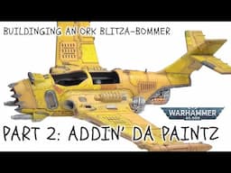 Painting & Weathering an Orky Jet: Part 2 - Paint