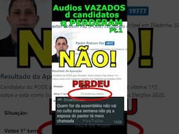 Audios VAZADOS de Candidatos q Perderam as Eleições! P.1 #eleições2024 #humor