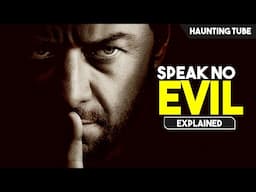 Don't Go to STRANGER'S House - Speak No Evil Explained in Hindi | Haunting Tube