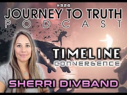 Timeline Convergence: Parallel Timelines Connecting & What You Need to Know w/ Sherri Divband