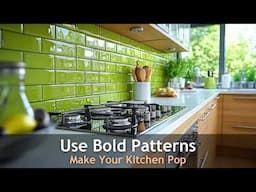 BOLD Patterns That Will Revolutionize Your Kitchen Design