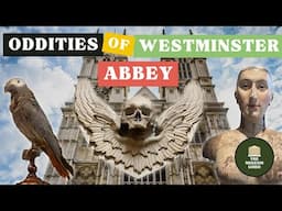 Oddities and Secrets of Westminster Abbey