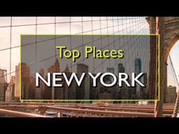 Best Places to Visit in New York State