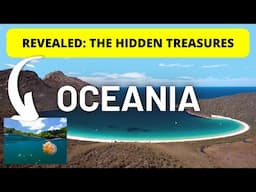 REVEALED: The 10 HIDDEN TREASURES of Oceania! - Travel Guide