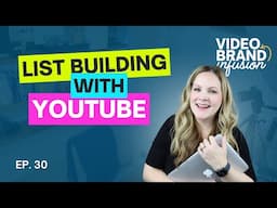 Grow Email List and YouTube TOGETHER | Ep. 30