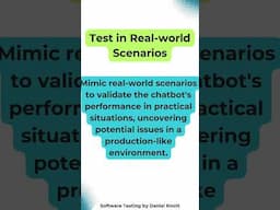 Test in Real-world Scenarios #softwaretesting #chatbots