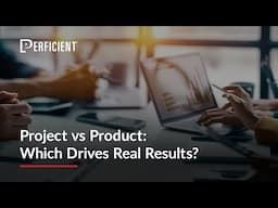 Project vs. Product: Which Drives Real Results?