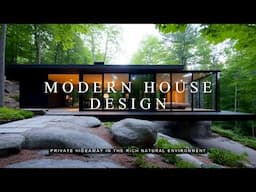 Modern House Design Becomes a Luxurious & Private Hideaway in the Rich Natural Environment