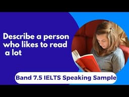 Describe a person who likes to read a lot #ieltsspeakingtopics #ieltscuecards #ieltscuecardtips