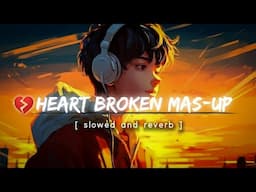 💔Broken heart | sad lofi songs | slowed and reverb | bollywood songs @lofilover8241