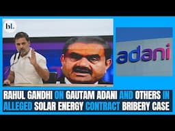 Rahul Gandhi on US prosecutors charging Gautam Adani in alleged Solar Energy contract bribery case