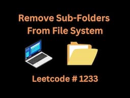 REMOVE SUB-FOLDERS FROM FILE SYSTEM | LEETCODE 1233 | PYTHON TRIE SOLUTION