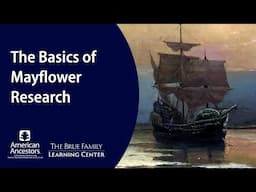 The Basics of Mayflower Research