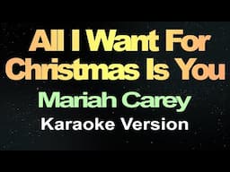 All I Want for Christmas Is You - Mariah Carey (Karaoke Version)