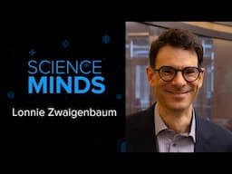 Science MINDS, Lonnie Zwaigenbaum, University of Alberta, Canada