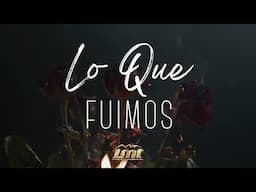 Grupo LMT - Lo Que Fuimos