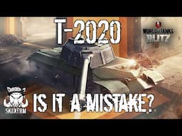 T-2020 Review - Is it a mistake? Wot Blitz