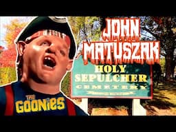 Grave of The GOONIES' SLOTH & Football LEGEND, JOHN MATUSZAK!