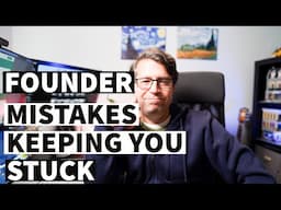 9 Mistakes First Time Founders Make