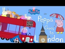 Peppa Pig: Peppa Goes To London | Animated Children's Read Aloud Books