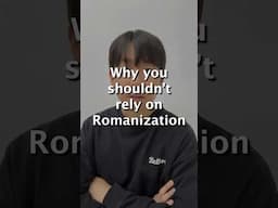 Why you shouldn't rely on Romanization