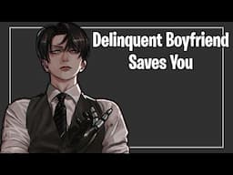 Delinquent Bad Boy Saves your Life [TW: suicide attempt] [Boyfriend Roleplay] ASMR