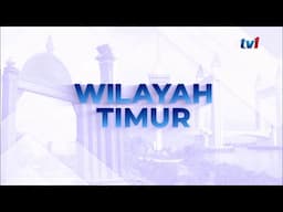 18 NOV 2024 - BERITA WILAYAH - WILAYAH TIMUR