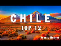 12 Best places To Visit In Chile | Your Ultimate Chile Travel Guide